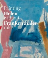 Helen Frankenthaler: Painting Without Rules - Douglas Dreishpoon - 9791254632192