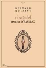Ritratto del barone d'Handrax - Bernard Quiriny - 9791254760376