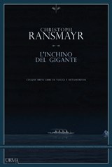 L'inchino del gigante - Christoph Ransmayr - 9791254760499