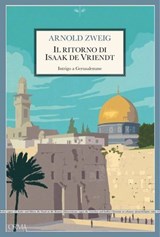 Il ritorno di Isaak de Vriendt - Arnold Zweig - 9791254761526