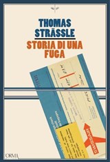 Storia di una fuga - Thomas Strässle - 9791254761755