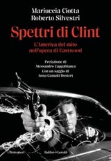 Spettri di Clint - Mariuccia Ciotta ; Roberto Silvestri - 9791254945803