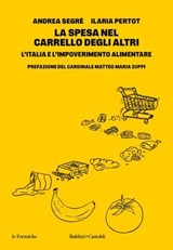 La spesa nel carrello degli altri - Andrea Segrè ; Ilaria Pertot - 9791254946701