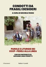 Condotti da fragili desideri - Giovanni Lindo Ferretti ; AA. VV. - 9791254946909