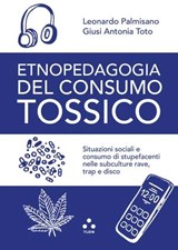 Etnopedagogia del consumo tossico - Giusi Antonia Toto ; Leonardo Palmisano - 9791255541769