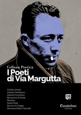 Collana Poetica I Poeti di Via Margutta vol. 104 - Cristina Antoni ; Amalia Cortellessa ; Adriano Coschiera ; Beniamino Di Paolo ; - Maroine ; Paola Pisati ; - Bruno A.G. Puppo ; Giovanna Maria Tancredi - 9791255580546