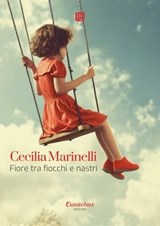 Fiori tra fiocchi e nastri - Cecilia Marinelli - 9791255585077