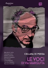 Collana Poetica Le Voci di Via Margutta vol. 15 - Marcello Antonio Carta ; Tommaso Cenci ; Stefano Cimmino ; Vittoria Di Sabatino ; Yara Ferrari ; Lorena Molinari ; Gabriele Palladino ; Manuela Simonetti - 9791255588078