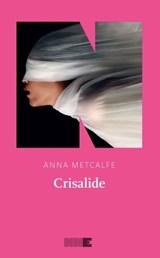 Crisalide - Anna Metcalfe - 9791255750307