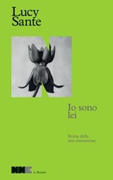 Io sono lei - Lucy Sante - 9791255750895