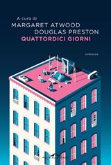 Quattordici giorni - Margaret Atwood ; AA.VV. ; Douglas Preston - 9791255821373