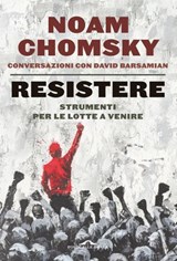 Resistere - Noam Chomsky ; David Barsamian - 9791255823193