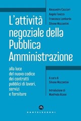 Attività negoziale nella pubblica amministrazione - Alessandro Cacciari ; Angelo Fanizza ; Francesco Lombardo ; Silvio Mazzantini - 9791256141647
