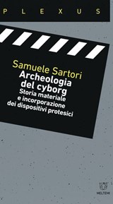 Archeologia del cyborg - Samuele Sartori - 9791256152384