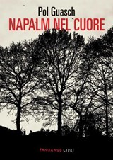 Napalm nel cuore - Pol Guasch - 9791256360291