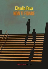 Non ti fidare - Claudio Fava - 9791256362295