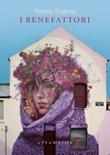 I benefattori - Wendy Erskine - 9791256420780