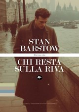 Chi resta sulla riva - Stan Barstow - 9791256492404