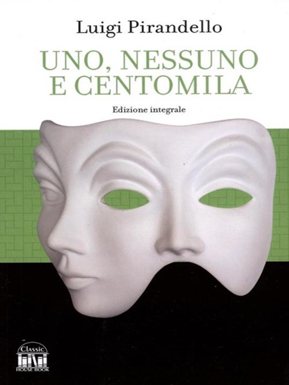 Uno, nessuno e centomila, Luigi Pirandello - Paperback - 9791256851249