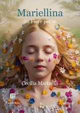 Mariellina un Fiore per te - Parte II - Cecilia Marinelli - 9791257056506