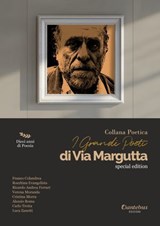 Collana Poetica I Grandi Poeti di Via Margutta vol. 3 - Franco Colandrea ; Rocchina Evangelista ; Ricardo Andrea Ferrari ; Verena Moranda ; Cristina Morra ; Alessio Roma ; Carlo Trotta ; Luca Zanetti - 9791257057084