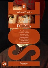 Collana Poetica Isole vol. 70 - Anna Borsato ; Carmela Colaianni ; Angela Cresta ; Laura De Menech ; Fabiola Infante ; Denise Massone ; Lidia Menabò ; Luisa Scardellato - 9791259504517