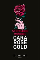 Cara Rose Gold - Stephanie Wrobel - 9791259671721