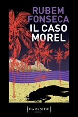 Il caso Morel - Rubem Fonseca - 9791259674302