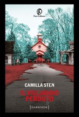 Il villaggio perduto - Camilla Sten - 9791259676474