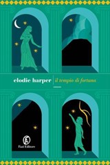 Il tempio di Fortuna - Elodie Harper - 9791259676511
