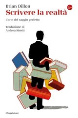 Scrivere la realtà - Brian Dillon - 9791259810953