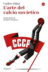 L'arte del calcio sovietico - Carles Viñas - 9791259811165