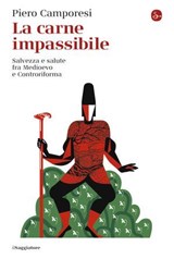 La carne impassibile - Piero Camporesi - 9791259812766