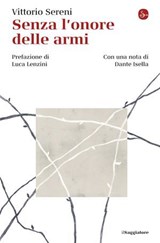 Senza l'onore delle armi - Vittorio Sereni - 9791259813954