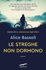 Le streghe non dormono - Alice Bassoli - 9791259922731