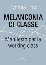 Melanconia di classe - Cynthia Cruz - 9791280028730
