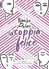 La coppia Felice - Naoise Dolan - 9791280028860