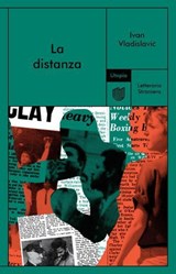 La distanza - Ivan Vladislavić - 9791280084521