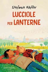 Lucciole per lanterne - Stefanie Höfler - 9791280176653