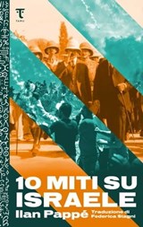 Dieci miti su Israele - Ilan Pappé - 9791280195203