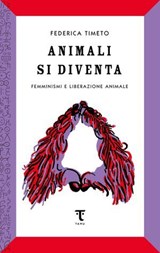 Animali si diventa - Federica Timeto - 9791280195630