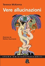 Vere Allucinazioni - Terence McKenna - 9791280214003