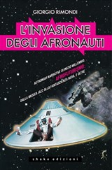 L’invasione degli afronauti - Giorgio Rimondi - 9791280214546