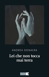 Lei che non tocca mai terra - Andrea Donaera - 9791280284327
