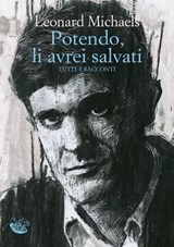 Potendo, li avrei salvati - Leonard Michaels - 9791280854353