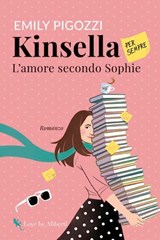 Kinsella per sempre - Emily Pigozzi - 9791281341586