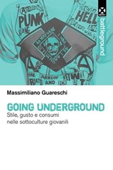 Going underground - Massimiliano Guareschi - 9791281438132