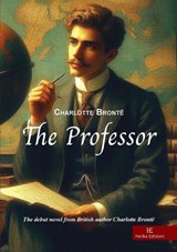 The Professor - Charlotte Brontë - 9791281813045