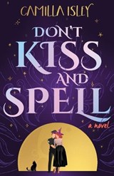 Don't Kiss and Spell - Camilla Isley - 9791281889118