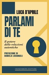 Parlami di te - Luca D'Aprile - 9791282526128